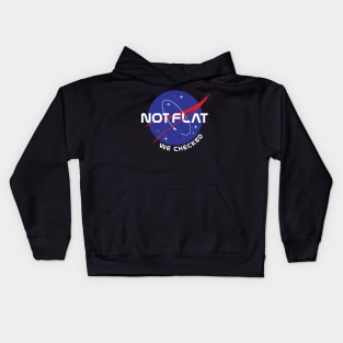 Not Flat We Checked Funny Anti Flat Earth NASA Kids Hoodie